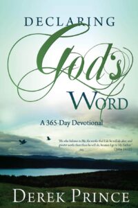 declaring God's word 365 Derek Prince